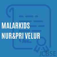 Malarkids Nur&pri Velur Primary School Logo