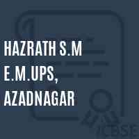 Hazrath S.M E.M.Ups, Azadnagar Middle School Logo