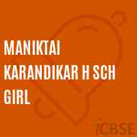 Maniktai Karandikar H Sch Girl High School Logo