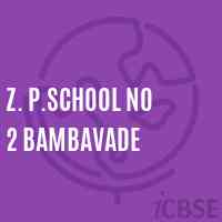 Z. P.School No 2 Bambavade Logo