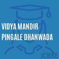 Vidya Mandir Pingale Dhanwada Primary School Logo