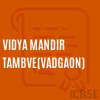 Vidya Mandir Tambve(Vadgaon) Primary School Logo