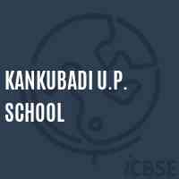 Kankubadi U.P. School Logo