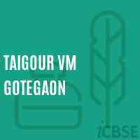 Taigour Vm Gotegaon Middle School Logo