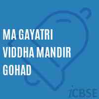 Ma Gayatri Viddha Mandir Gohad Middle School Logo