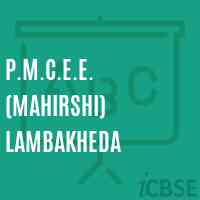 P.M.C.E.E. (Mahirshi) Lambakheda Senior Secondary School Logo