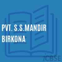 Pvt. S.S.Mandir Birkona Middle School Logo