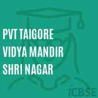 Pvt Taigore Vidya Mandir Shri Nagar Middle School Logo