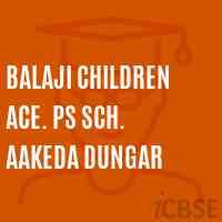 Balaji Children Ace. Ps Sch. Aakeda Dungar Primary School Logo