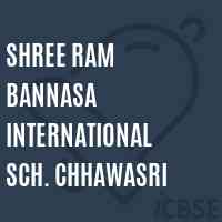 Shree Ram Bannasa International Sch. Chhawasri Primary School Logo