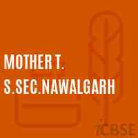 Mother T. S.Sec.Nawalgarh Senior Secondary School Logo