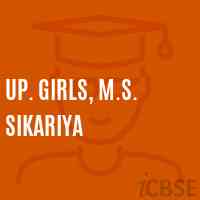 Up. Girls, M.S. Sikariya Middle School Logo