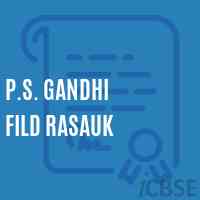 P.S. Gandhi Fild Rasauk Primary School Logo