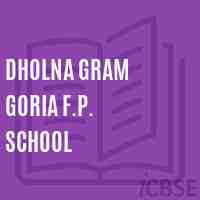 Dholna Gram Goria F.P. School Logo