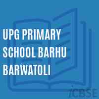 Upg Primary School Barhu Barwatoli Logo