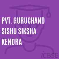 Pvt. Guruchand Sishu Siksha Kendra Primary School Logo