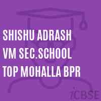 Shishu Adrash Vm Sec.School Top Mohalla Bpr Logo
