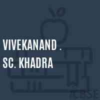 Vivekanand . Sc. Khadra Secondary School Logo