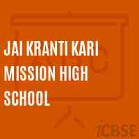 Jai Kranti Kari Mission High School Logo