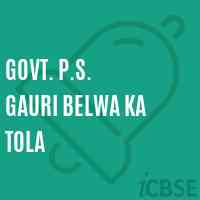 Govt. P.S. Gauri Belwa Ka Tola Primary School Logo