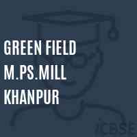 Green Field M.Ps.Mill Khanpur Primary School Logo