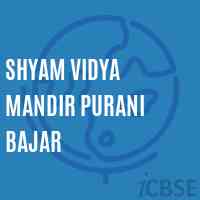 Shyam Vidya Mandir Purani Bajar Primary School Logo