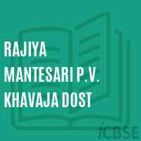 Rajiya Mantesari P.V. Khavaja Dost Primary School Logo