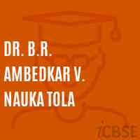 Dr. B.R. AMBEDKAR V. NAUKA TOLA Primary School Logo