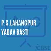 P.S.Lahangpur Yadav Basti Primary School Logo
