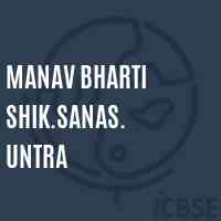 Manav Bharti Shik.Sanas. Untra Primary School Logo