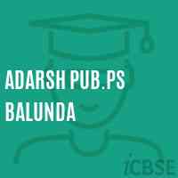 Adarsh Pub.Ps Balunda Secondary School Logo