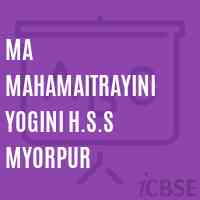 Ma Mahamaitrayini Yogini H.S.S Myorpur School Logo