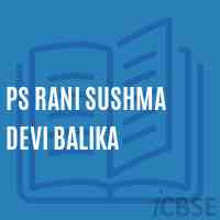 Ps Rani Sushma Devi Balika Primary School Logo