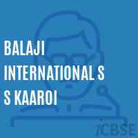 Balaji International S S Kaaroi Secondary School Logo