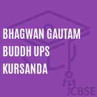 Bhagwan Gautam Buddh Ups Kursanda Middle School Logo