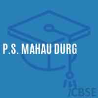 P.S. Mahau Durg Primary School Logo