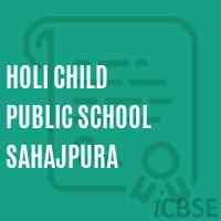 Holi Child Public School Sahajpura Logo
