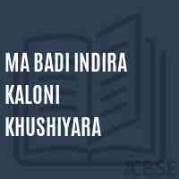Ma Badi Indira Kaloni Khushiyara School Logo