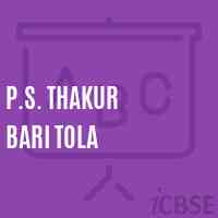 P.S. Thakur Bari Tola Primary School Logo