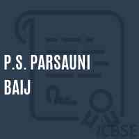 P.S. Parsauni Baij Primary School Logo