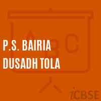 P.S. Bairia Dusadh Tola Primary School Logo