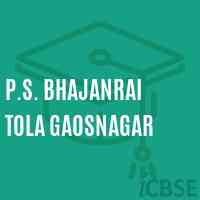 P.S. Bhajanrai Tola Gaosnagar Primary School Logo