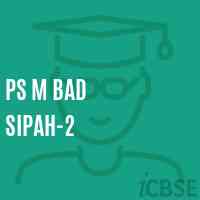 Ps M Bad Sipah-2 Primary School Logo