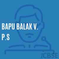 Bapu Balak V. P.S Primary School Logo