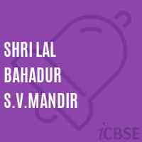 Shri Lal Bahadur S.V.Mandir Primary School Logo