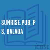 Sunrise.Pub. P S, Balada Primary School Logo