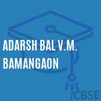 Adarsh Bal V.M. Bamangaon Middle School Logo