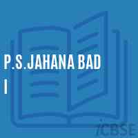 P.S.Jahana Bad I Primary School Logo