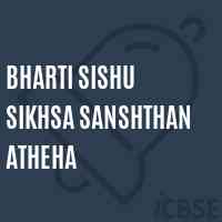Bharti Sishu Sikhsa Sanshthan Atheha High School Logo