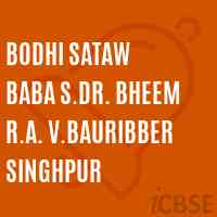 Bodhi Sataw Baba S.Dr. Bheem R.A. V.Bauribber Singhpur Primary School Logo